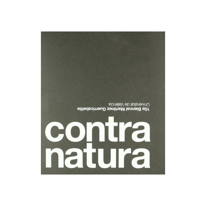 Contra Natura: X (10a) Biennal (Bienal) Martínez Guerricabeitia (catalogo)
